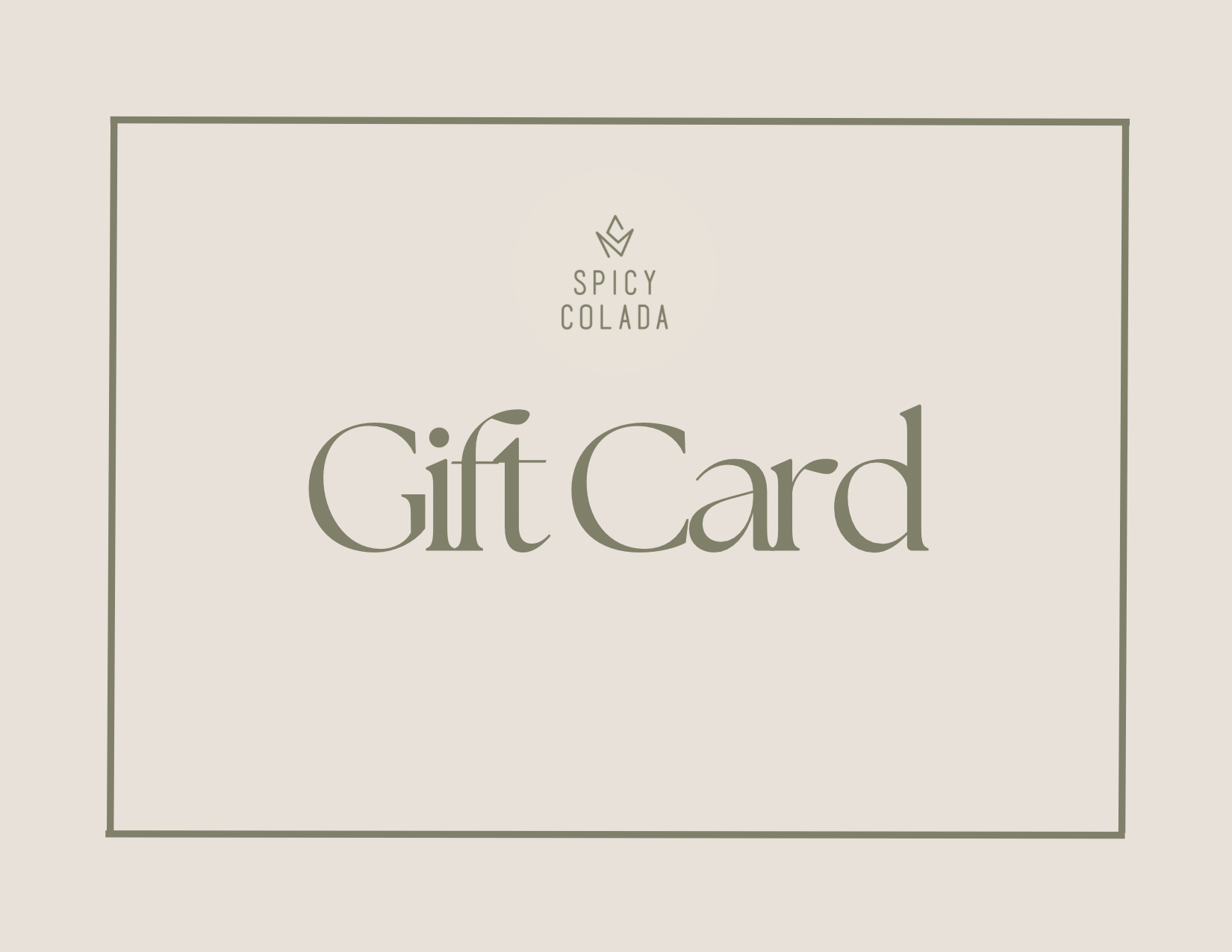 SPICY COLADA GIFT CARD